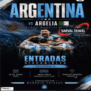 MUNDIAL 2026. Entradas ARGENTINA vs. ARGELIA el 16 de JUNIO